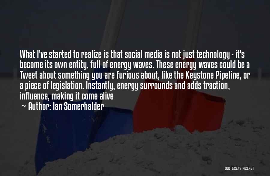 Keystone Pipeline Quotes By Ian Somerhalder