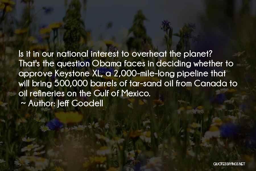 Keystone Pipeline Quotes By Jeff Goodell