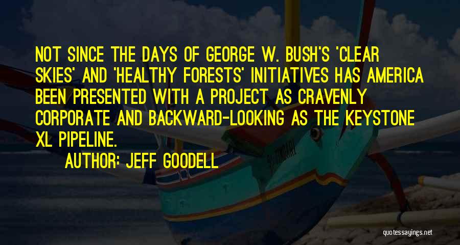 Keystone Xl Quotes By Jeff Goodell