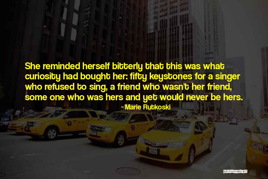 Keystones Quotes By Marie Rutkoski Keystones Quotes By Marie Rutkoski