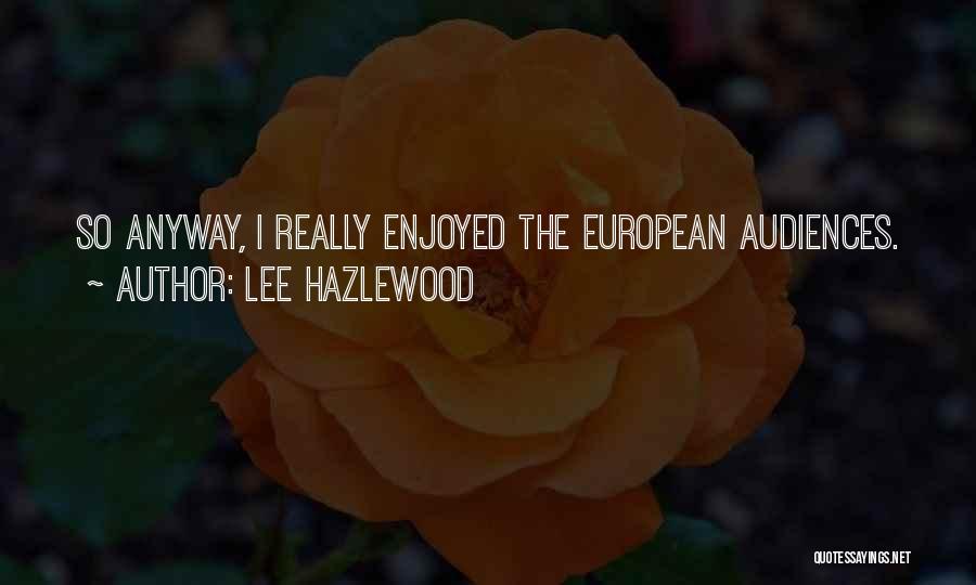 Keytesville Quotes By Lee Hazlewood