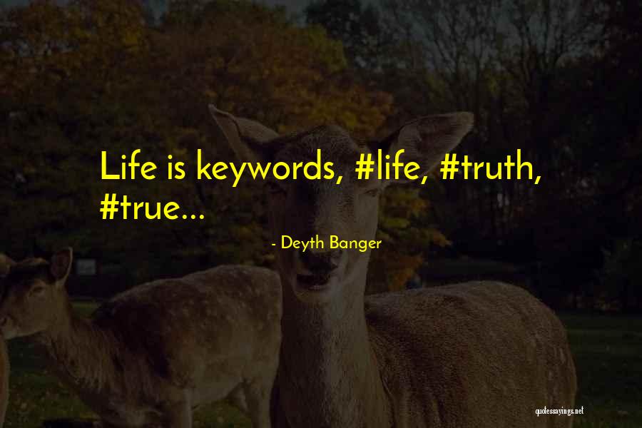 Keywords Of Life Quotes By Deyth Banger