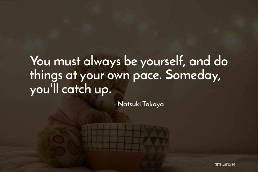 Kezet Csak Quotes By Natsuki Takaya Kezet Csak Quotes By Natsuki Takaya