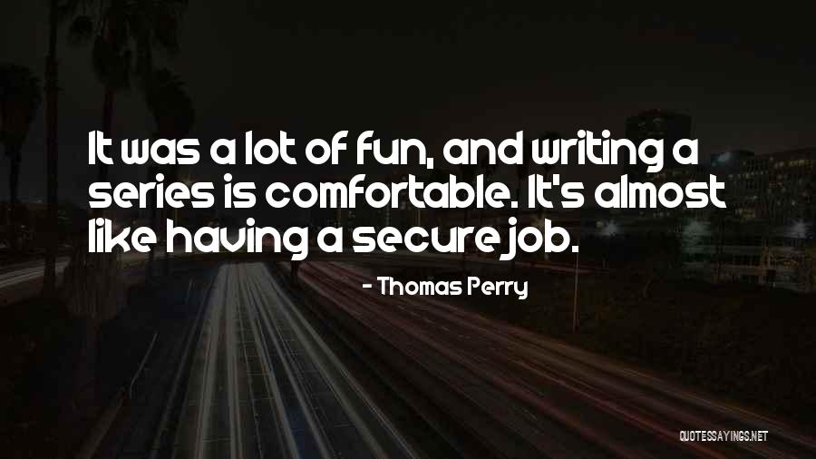 Kezet Csak Quotes By Thomas Perry Kezet Csak Quotes By Thomas Perry
