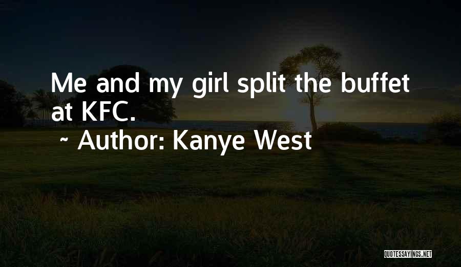 Kfc Quotes By Kanye West