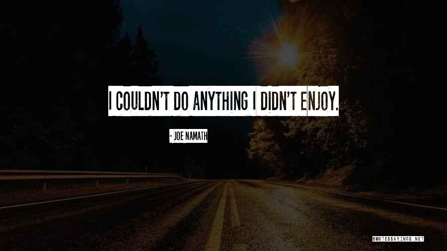 Kfer Radio Quotes By Joe Namath Kfer Radio Quotes By Joe Namath