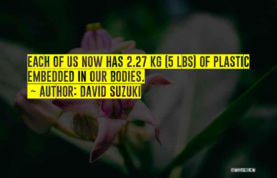 Kg Quotes By David Suzuki