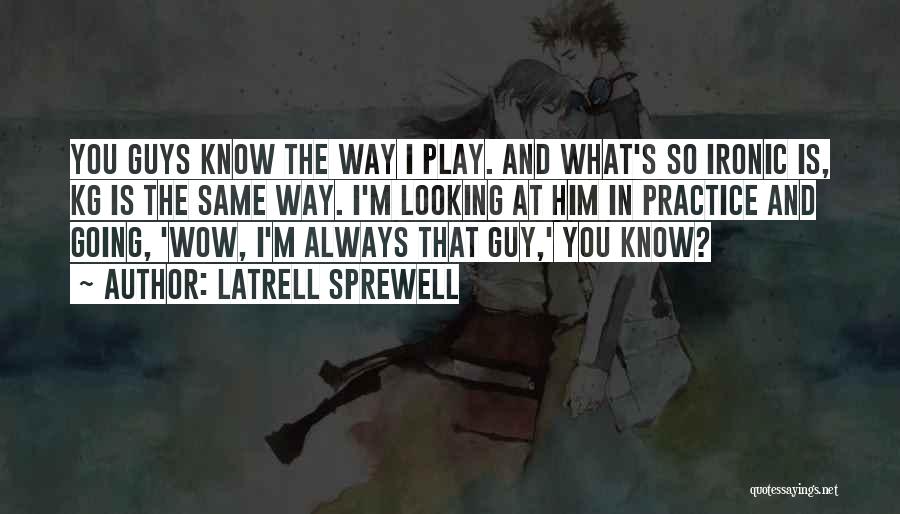 Kg Quotes By Latrell Sprewell