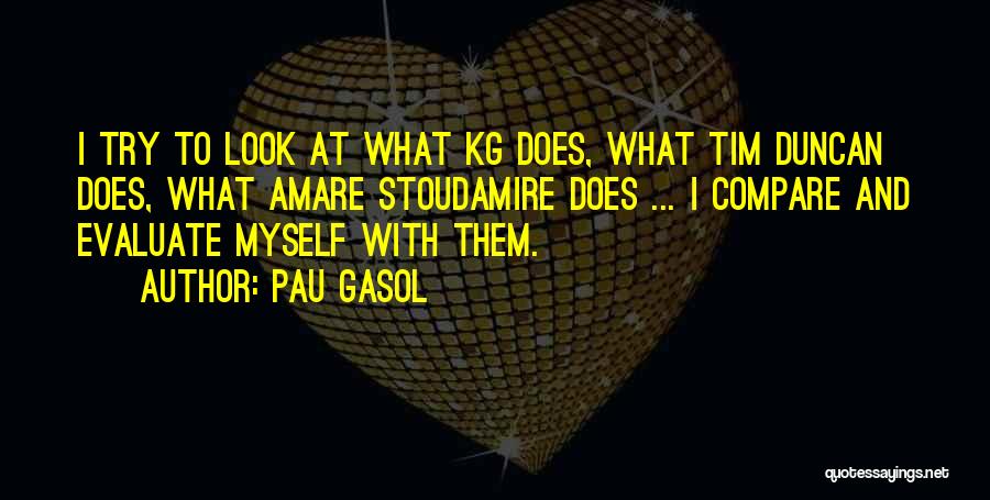 Kg Quotes By Pau Gasol