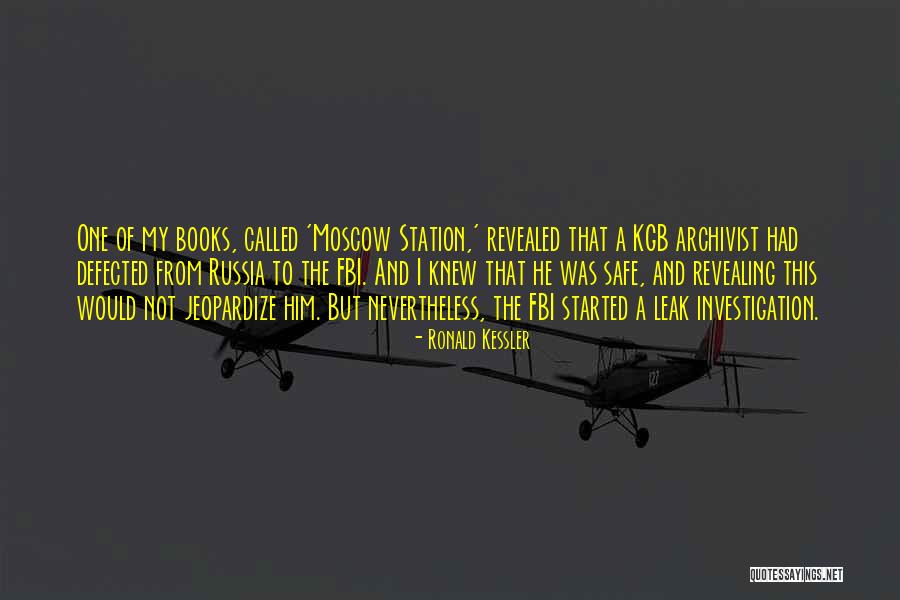 Kgb Best Quotes By Ronald Kessler Kgb Best Quotes By Ronald Kessler