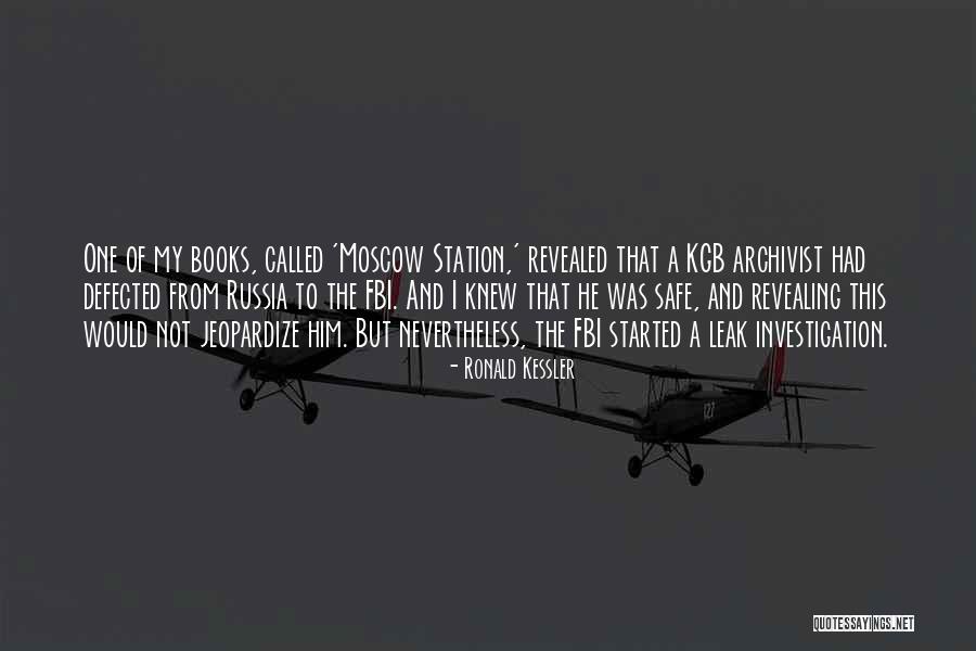 Kgb Russia Quotes By Ronald Kessler Kgb Russia Quotes By Ronald Kessler