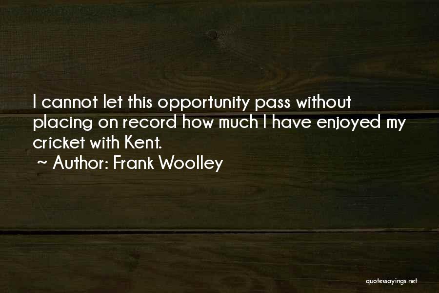 Kh Network Quotes By Frank Woolley