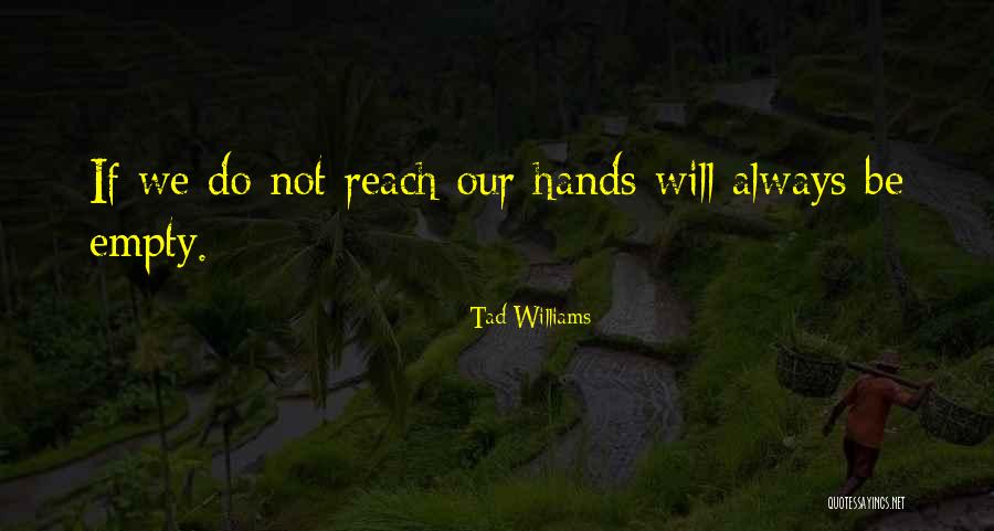 Khader Adnan Quotes By Tad Williams Khader Adnan Quotes By Tad Williams
