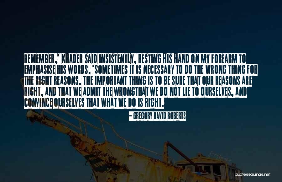 Khader Quotes By Gregory David Roberts Khader Quotes By Gregory David Roberts