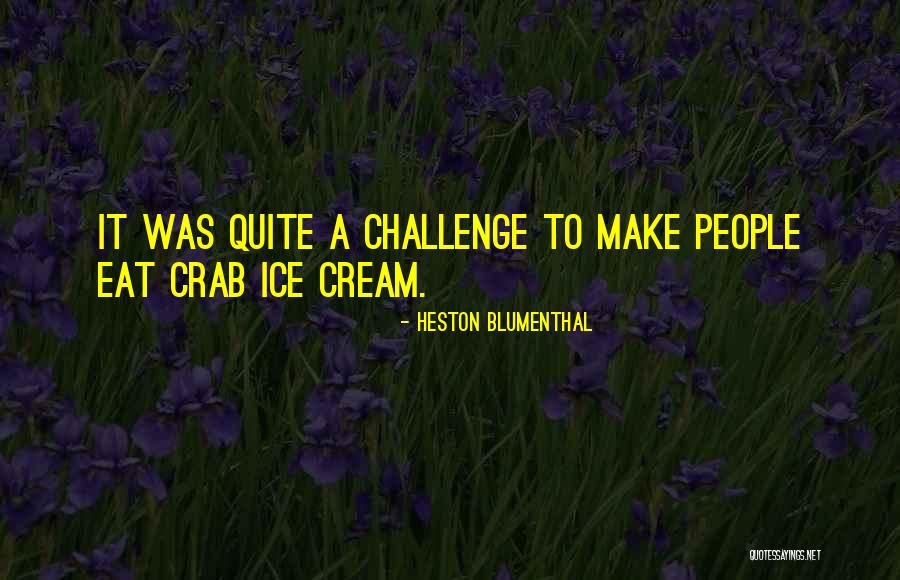 Khadidja Bengana Quotes By Heston Blumenthal Khadidja Bengana Quotes By Heston Blumenthal