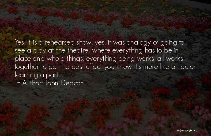Khadija Bengana Quotes By John Deacon