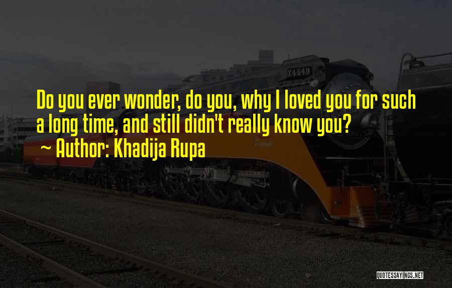 Khadija Rupa Quotes 2099205