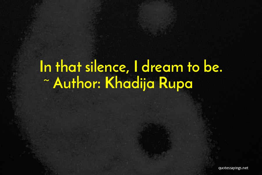 Khadija Rupa Quotes 480243