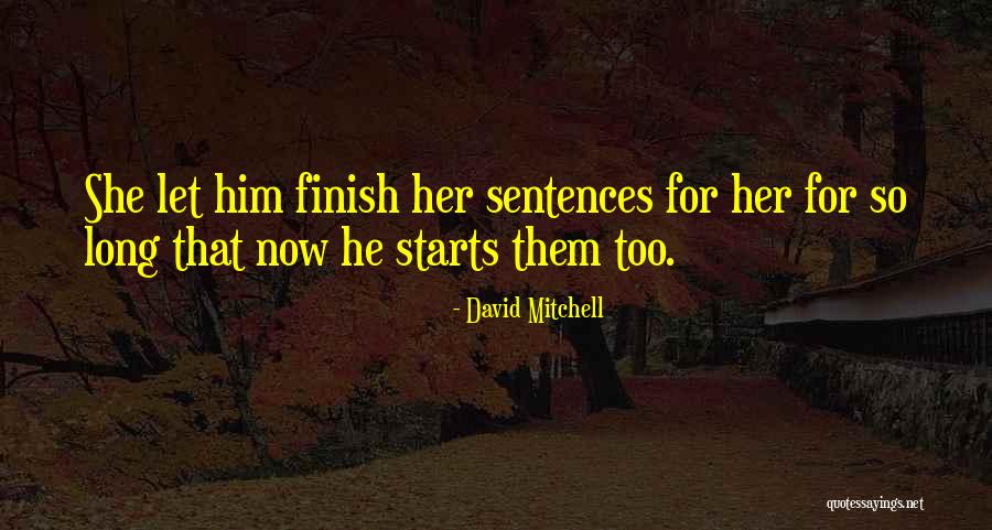 Khadka Ghanas Do Quotes By David Mitchell