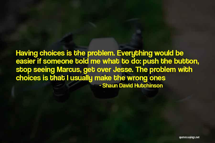 Khadra Family Quotes By Shaun David Hutchinson Khadra Family Quotes By Shaun David Hutchinson