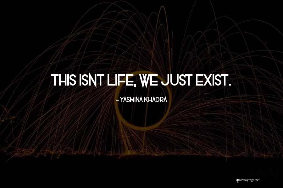 Khadra Quotes By Yasmina Khadra