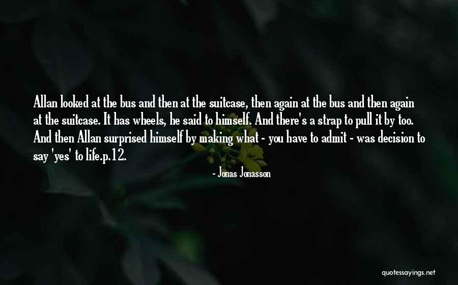 Khadrawy Quotes By Jonas Jonasson Khadrawy Quotes By Jonas Jonasson