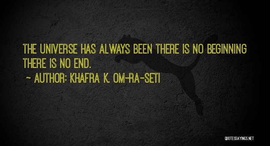 Khafra K. Om-Ra-Seti Quotes 1251664