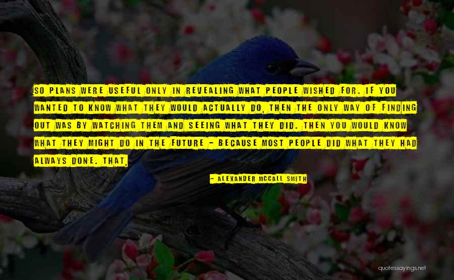 Khaing Aye Quotes By Alexander McCall Smith Khaing Aye Quotes By Alexander McCall Smith