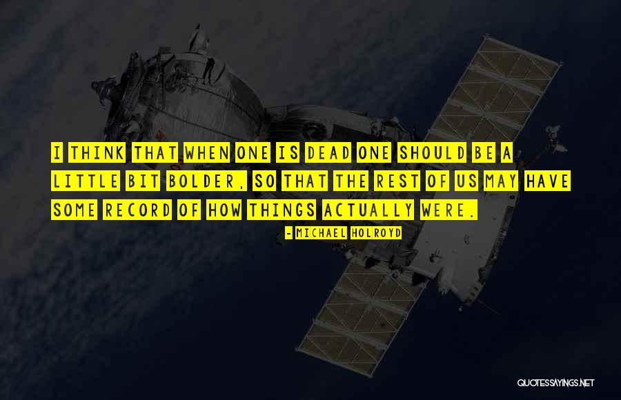 Khairudin Zainudin Quotes By Michael Holroyd Khairudin Zainudin Quotes By Michael Holroyd