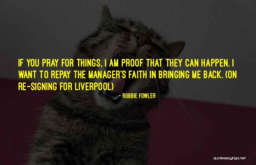 Khajavi Quotes By Robbie Fowler Khajavi Quotes By Robbie Fowler