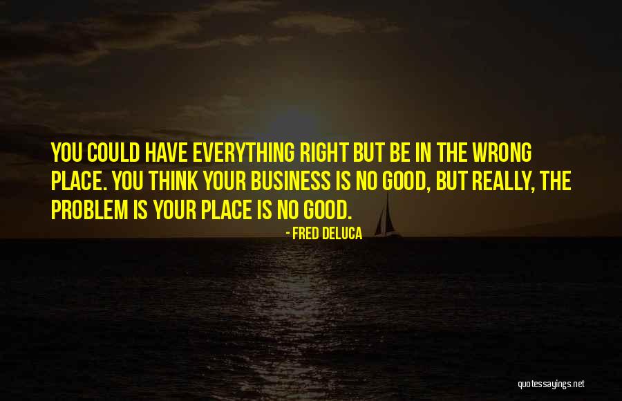 Khakhathi Quotes By Fred DeLuca Khakhathi Quotes By Fred DeLuca