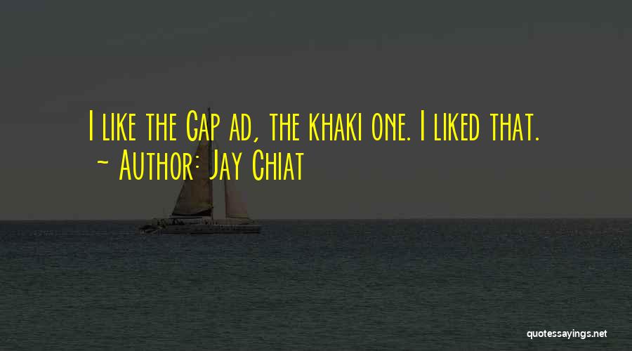 Khaki Quotes By Jay Chiat