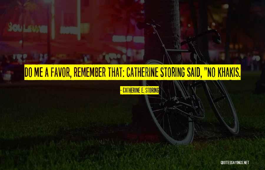 Khakis Co Quotes By Catherine E. Storing Khakis Co Quotes By Catherine E. Storing