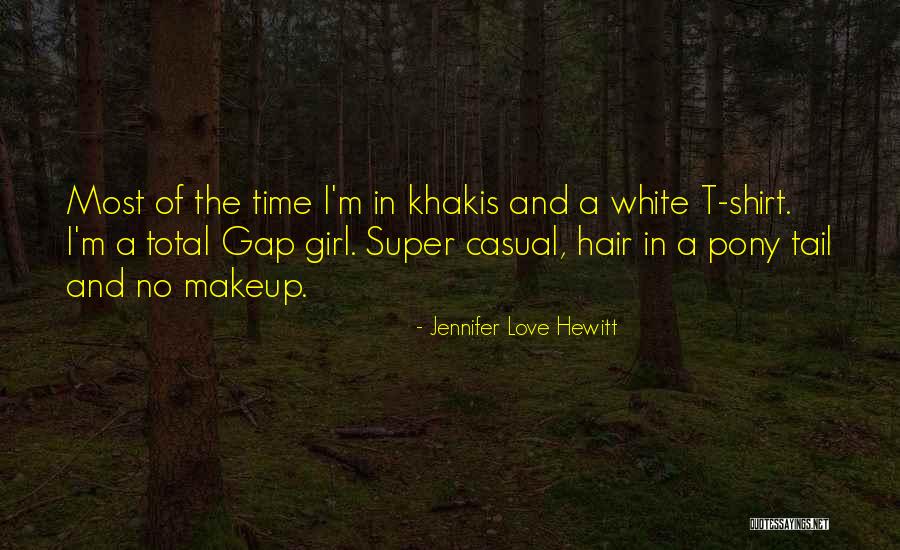 Khakis Co Quotes By Jennifer Love Hewitt Khakis Co Quotes By Jennifer Love Hewitt