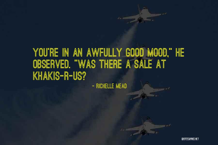 Khakis Co Quotes By Richelle Mead Khakis Co Quotes By Richelle Mead