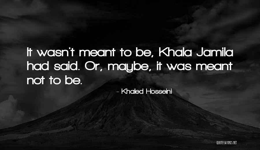 Khala Quotes By Khaled Hosseini Khala Quotes By Khaled Hosseini