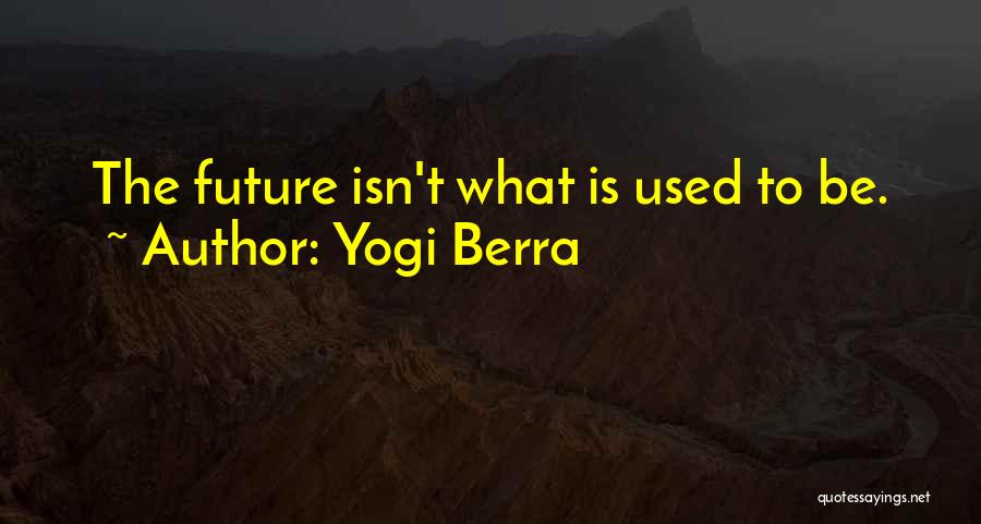 Khalani Quotes By Yogi Berra