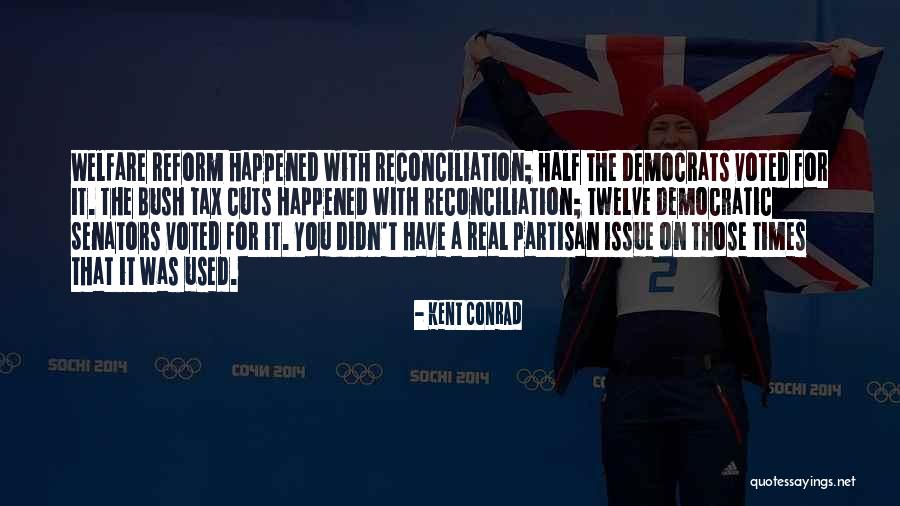 Khaldoun Tarakji Quotes By Kent Conrad Khaldoun Tarakji Quotes By Kent Conrad