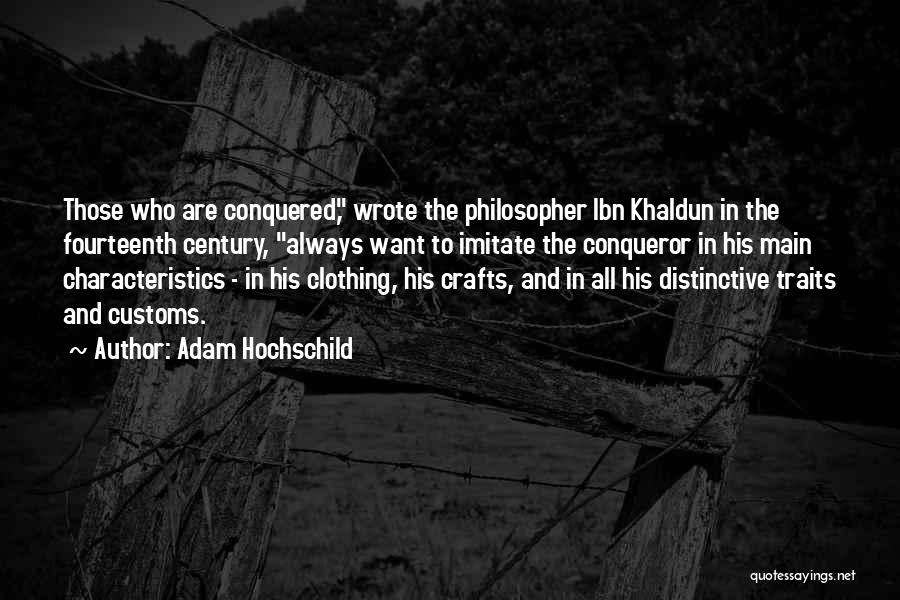 Khaldun Quotes By Adam Hochschild