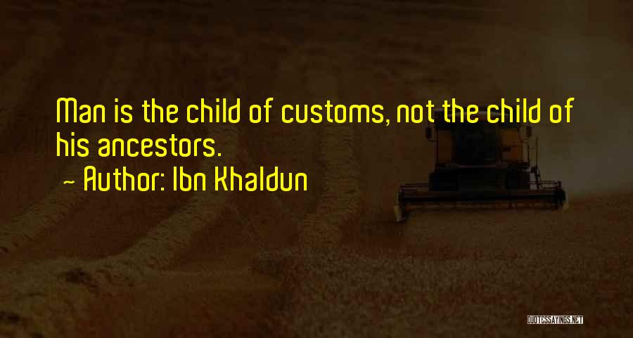 Khaldun Quotes By Ibn Khaldun