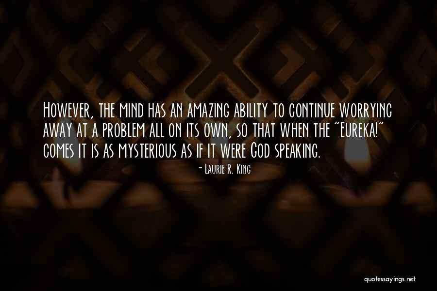 Khaleb Brooks Quotes By Laurie R. King Khaleb Brooks Quotes By Laurie R. King