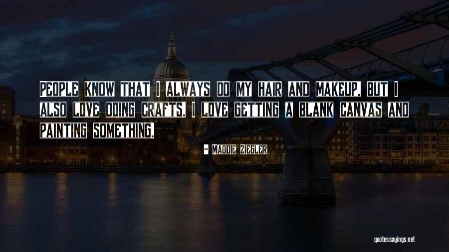 Khaleb Brooks Quotes By Maddie Ziegler Khaleb Brooks Quotes By Maddie Ziegler