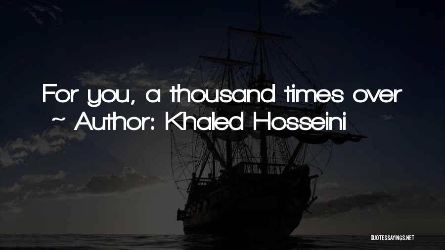 Khaled Hosseini Quotes 696850