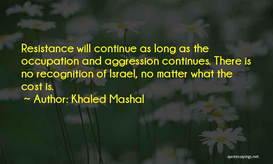 Khaled Mashal Quotes 1842103