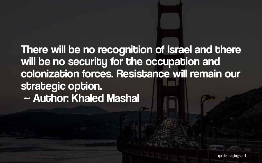 Khaled Mashal Quotes 2059324