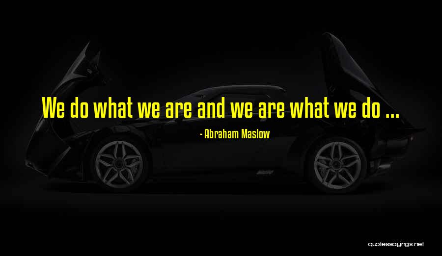 Khaled Meshaal Quotes By Abraham Maslow Khaled Meshaal Quotes By Abraham Maslow
