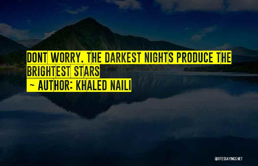 Khaled Naili Quotes 365280