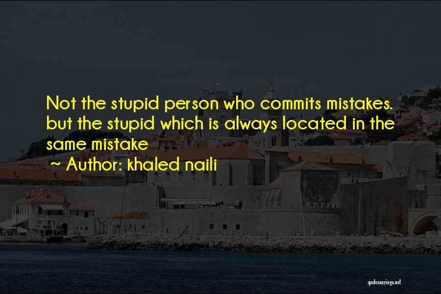 Khaled Naili Quotes 879838