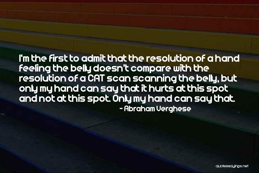 Khaleh Rizeh Quotes By Abraham Verghese Khaleh Rizeh Quotes By Abraham Verghese