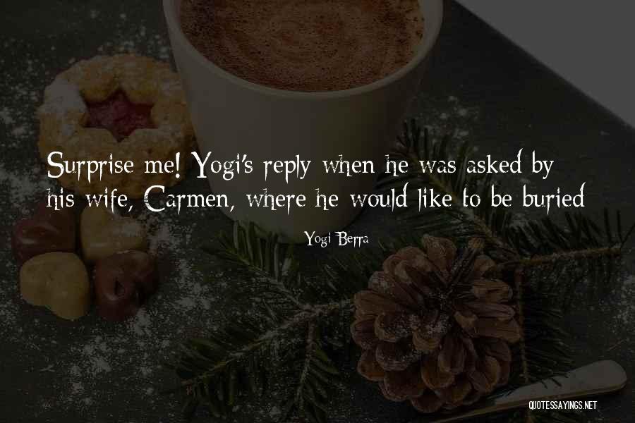 Khali Quotes By Yogi Berra Khali Quotes By Yogi Berra
